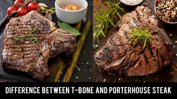 Difference between T-bone and Porterhouse steak
