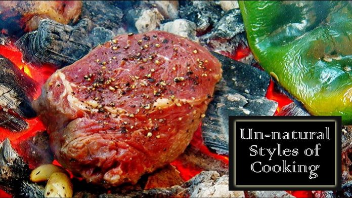 Unnatural Styles of Cooking
