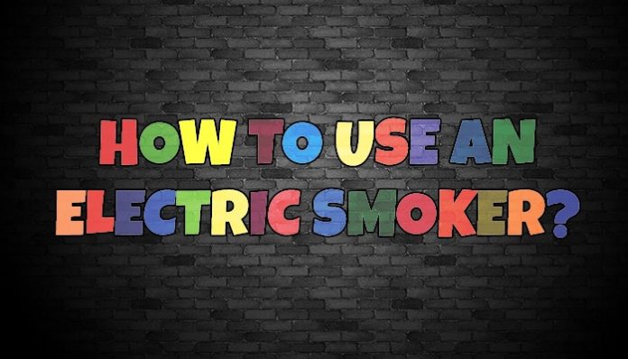 how to use an electric smoker: