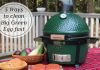 3 Tested Ways to Clean Your Big Green Egg Fast! Try One of Them Now!