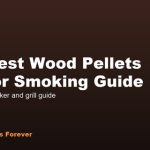 Best Wood Pellets for Smoking Guide