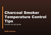 Charcoal Smoker Temperature Control Tips Charcoal Smoker Temperature Control Tips