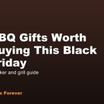 BBQ Gifts Worth Buying This Black Friday