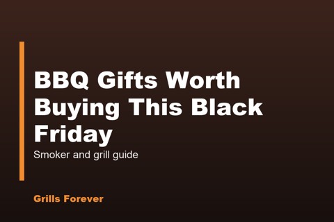 BBQ Gifts Worth Buying This Black Friday