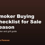 Smoker Buying Checklist for Sale Season